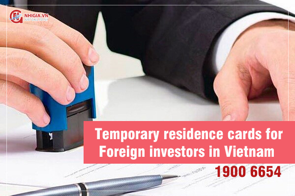 Latest regulations on temporary residence cards for foreign investors in Vietnam